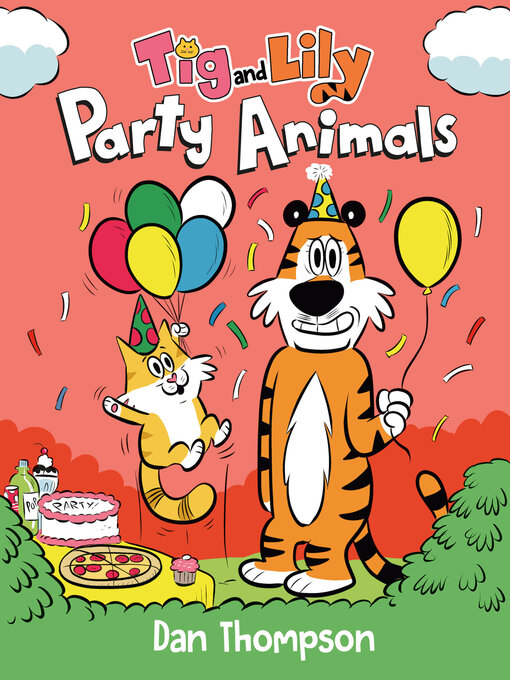 Title details for Party Animals (Tig and Lily Book 2) by Dan Thompson - Available